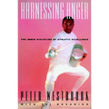 Harnessing Anger: The Inner Discipline of Athletic Excellence - Paperback