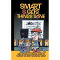 Smart and Gets Things Done: Joel Spolsky's Concise Guide to Finding the Best Technical Talent - Paperback