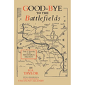 Good-Bye to the Battlefields: Today and Yesterday on the Western Front