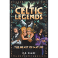 Celtic Legends: The Heart of Nature - Paperback