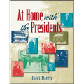 At Home with the Presidents