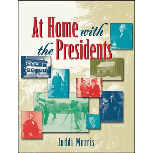 At Home with the Presidents