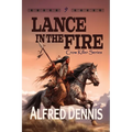 Lance in the Fire - Paperback