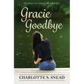 Gracie Goodbye - Paperback