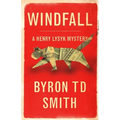 Windfall: A Henry Lysyk Mystery - Paperback