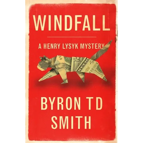 Windfall: A Henry Lysyk Mystery - Paperback