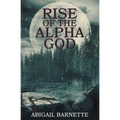 Rise of the Alpha God - Paperback