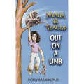 Malia & Teacup: Out on a Limb - Paperback