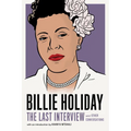 Billie Holiday: The Last Interview: And Other Conversations - Paperback