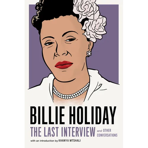Billie Holiday: The Last Interview: And Other Conversations - Paperback