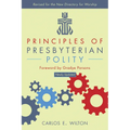 Principles of Presbyterian Polity, Updated Edition - Paperback