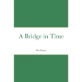 A Bridge in Time - Paperback