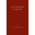 The Book of LeBlanc - Hardcover