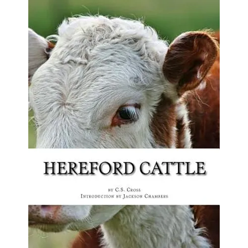 Hereford Cattle: As imported by C.S. Cross