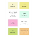 Reporting Always: Writings from the New Yorker - Paperback
