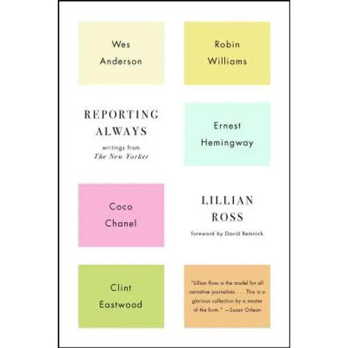 Reporting Always: Writings from the New Yorker - Paperback