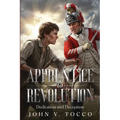 Apprentice to Revolution: Dedication and Deception