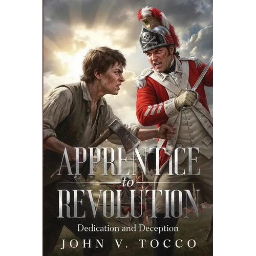Apprentice to Revolution: Dedication and Deception