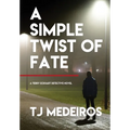 A Simple Twist of Fate - Hardcover