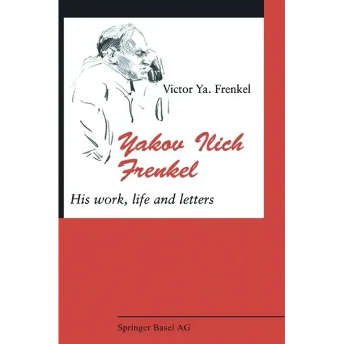 Yakov Ilich Frenkel: His Work, Life and Letters - Hardcover