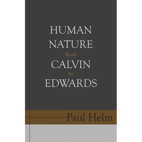 Human Nature from Calvin to Edwards - Paperback