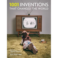 1001 Inventions That Changed the World - Paperback