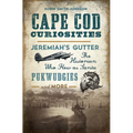 Cape Cod Curiosities: Jeremiah's Gutter, the Historian Who Flew as Santa, Pukwudgies and More
