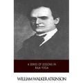 A Series of Lessons in Raja Yoga - Paperback