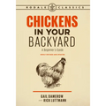 Chickens in Your Backyard, Newly Revised and Updated: A Beginner's Guide - Paperback