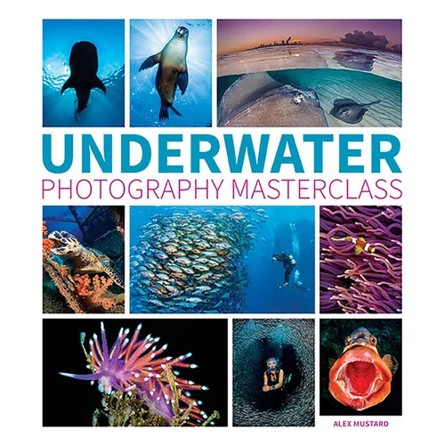 Underwater Photography Masterclass - Paperback