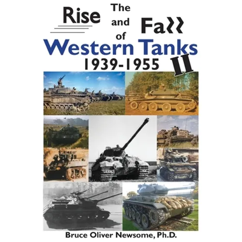 The Rise and Fall of Western Tanks, 1939-1955