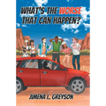 What's The Worse That Can Happen? - Hardcover