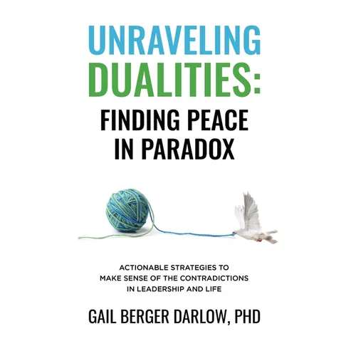 Unraveling Dualities: Finding Peace in Paradox - Hardcover