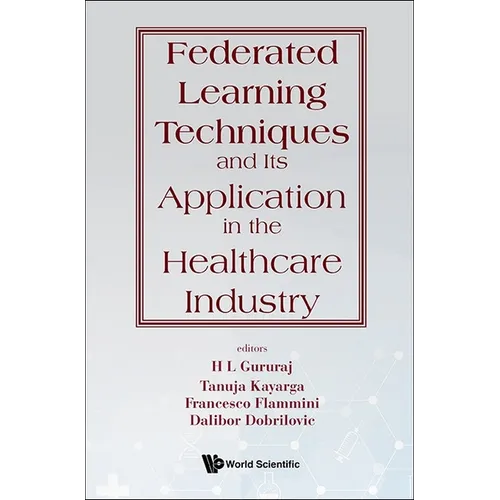 Federated Learning Techniques & Appln Healthcare Industry - Hardcover
