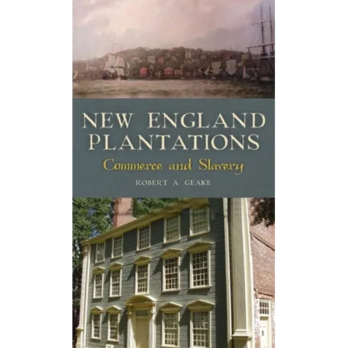 New England Plantations: Commerce and Slavery