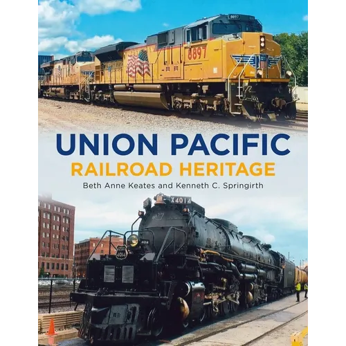 Union Pacific Railroad Heritage - Paperback