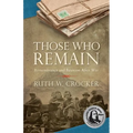 Those Who Remain: Remembrance and Reunion After War - Paperback