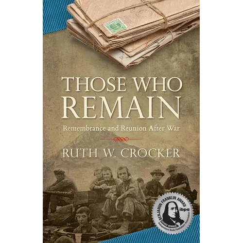 Those Who Remain: Remembrance and Reunion After War