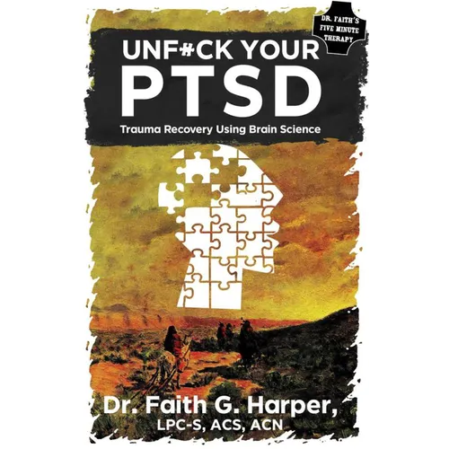 Unfuck Your Ptsd: Trauma Recovery Using Brain Science - Paperback