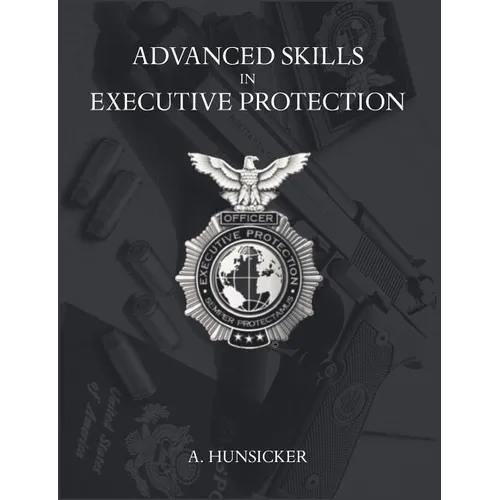 Advanced Skills in Executive Protection - Paperback