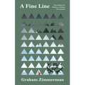 A Fine Line: Searching for Balance Among Mountains - Paperback
