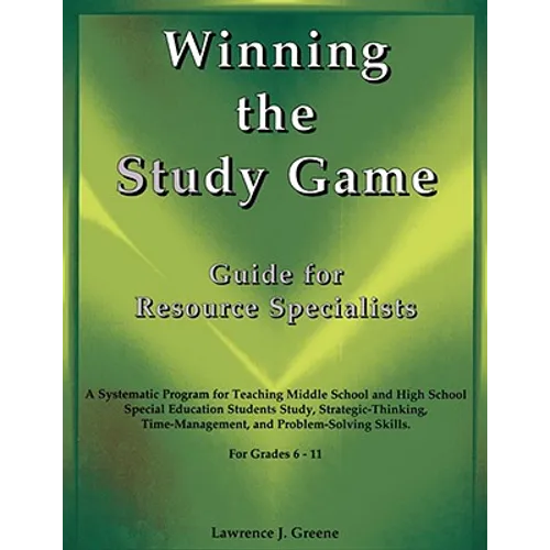 Winning the Study Game: Guide for Resource Specialists: A Systematic Program for Teaching Middle School and High School Special Education Students Stu - Paperback