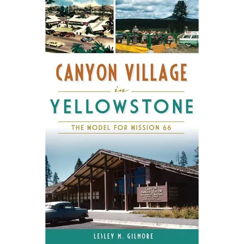 Canyon Village in Yellowstone: The Model for Mission 66