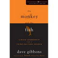 The Monkey and the Fish: Liquid Leadership for a Third-Culture Church - Paperback