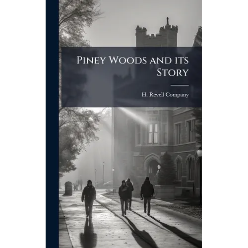 Piney Woods and its Story