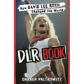 Dlr Book: How David Lee Roth Changed the World - Paperback