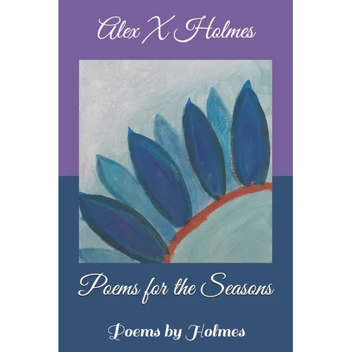 Poems for the Seasons: Poems by Holmes - Paperback