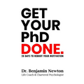 Get Your PhD Done: 28 Days to Reboot Your Motivation - Paperback