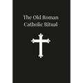 Old Roman Catholic Ritual - Hardcover