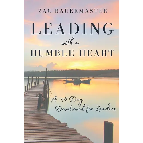 Leading With a Humble Heart - Paperback